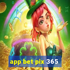 app bet pix 365